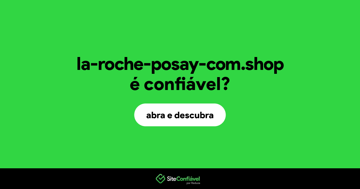 O site la-roche-posay-com.shop é confiável?