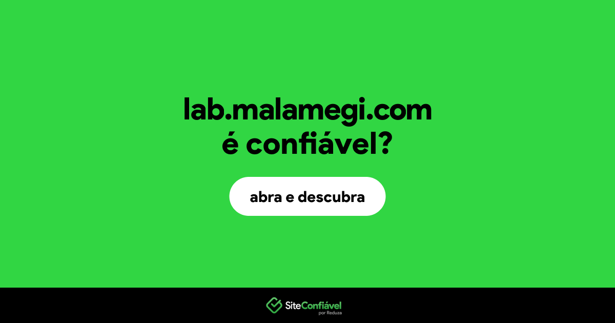 O site lab.malamegi.com é confiável?