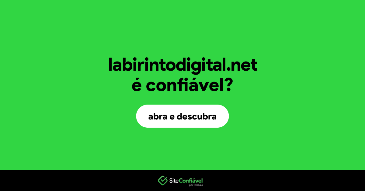 O site labirintodigital.net é confiável?