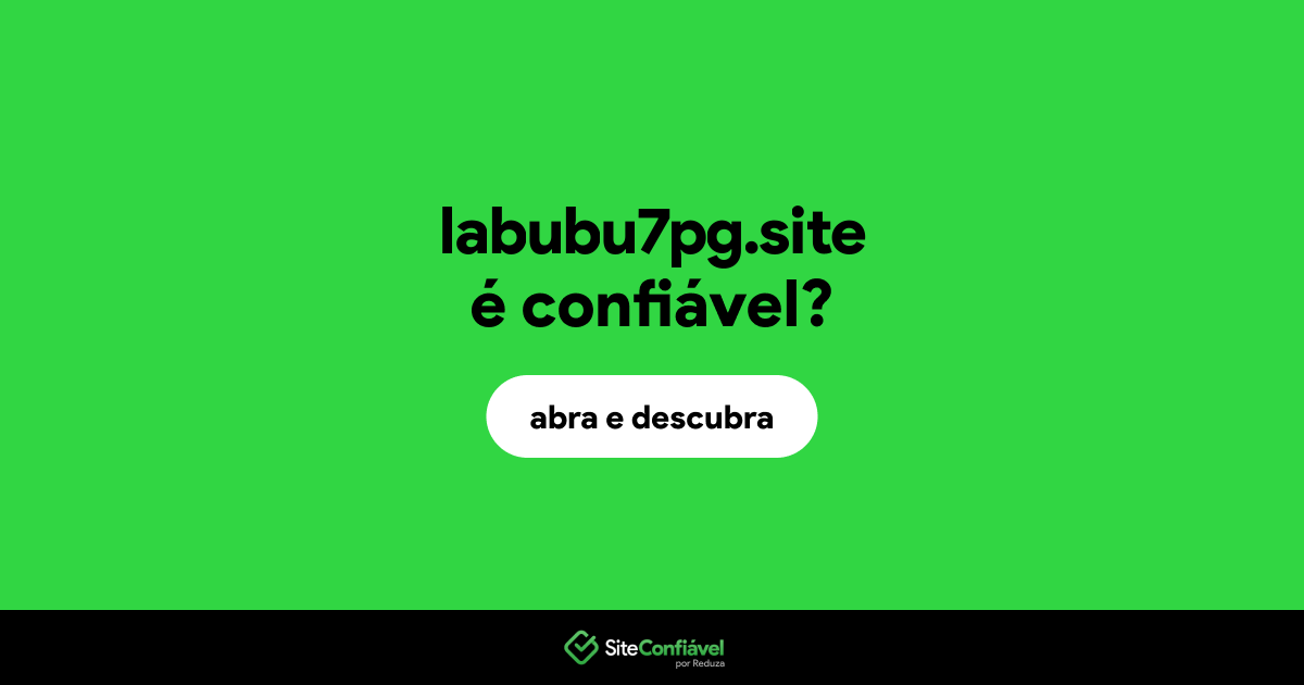 O site labubu7pg.site é confiável?