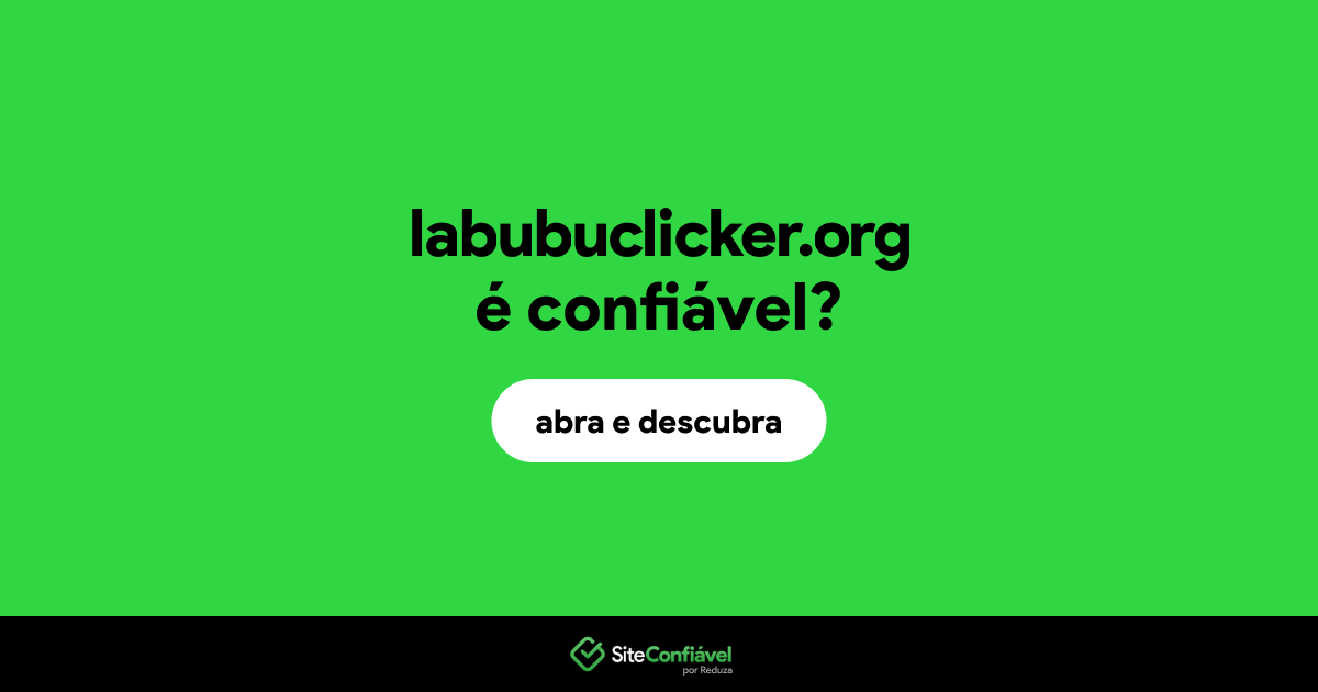 O site labubuclicker.org é confiável?