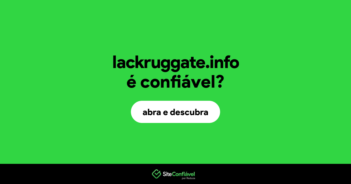 O site lackruggate.info é confiável?