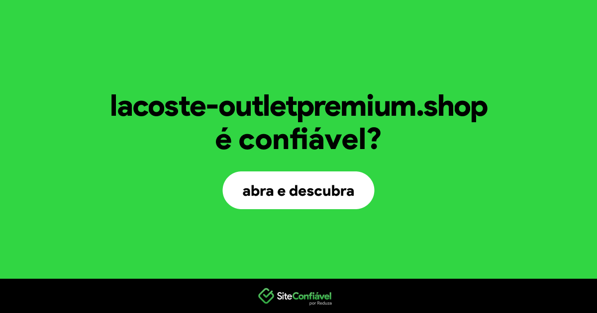 O site lacoste-outletpremium.shop é confiável?