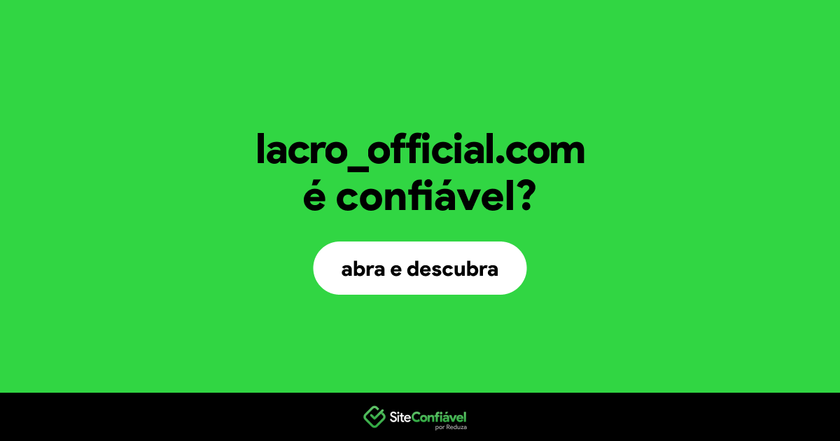 O site lacro_official.com é confiável?