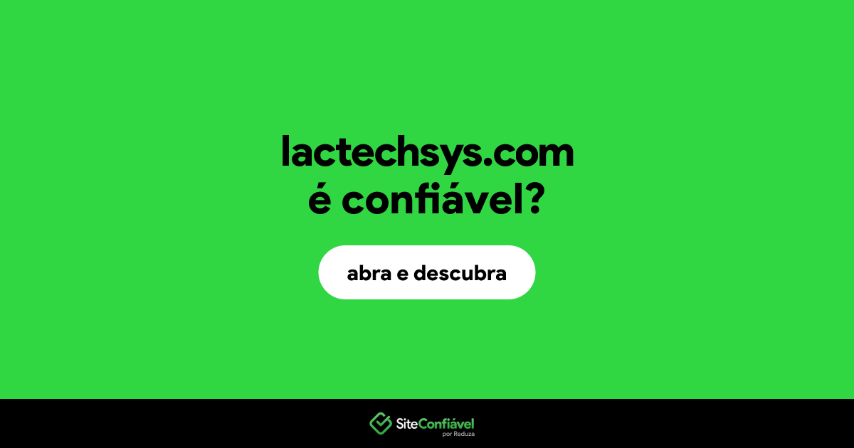 O site lactechsys.com é confiável?