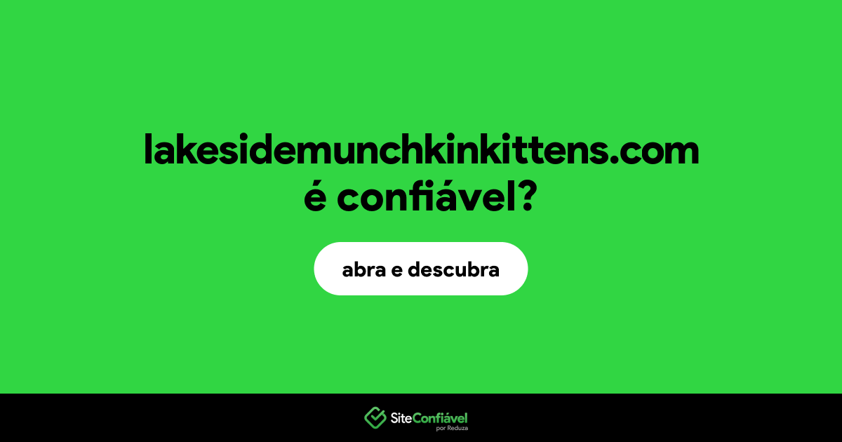 O site lakesidemunchkinkittens.com é confiável?