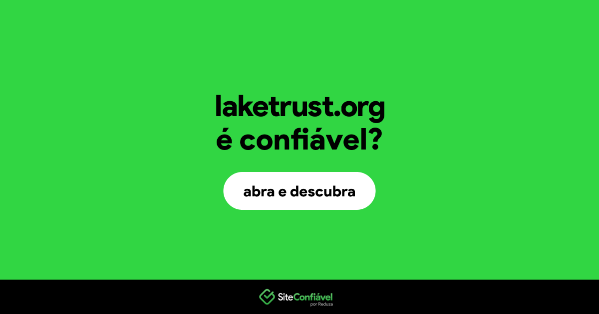 O site laketrust.org é confiável?