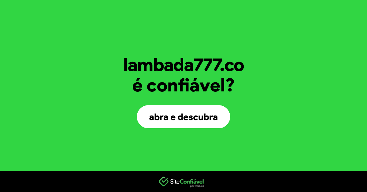 O site lambada777.co é confiável?