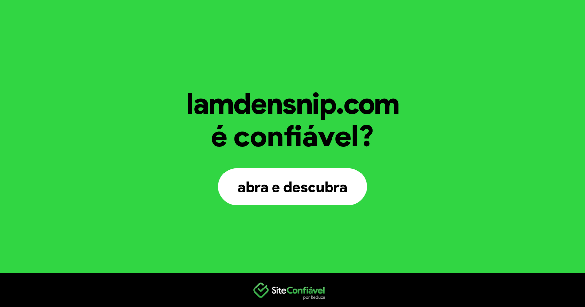 O site lamdensnip.com é confiável?