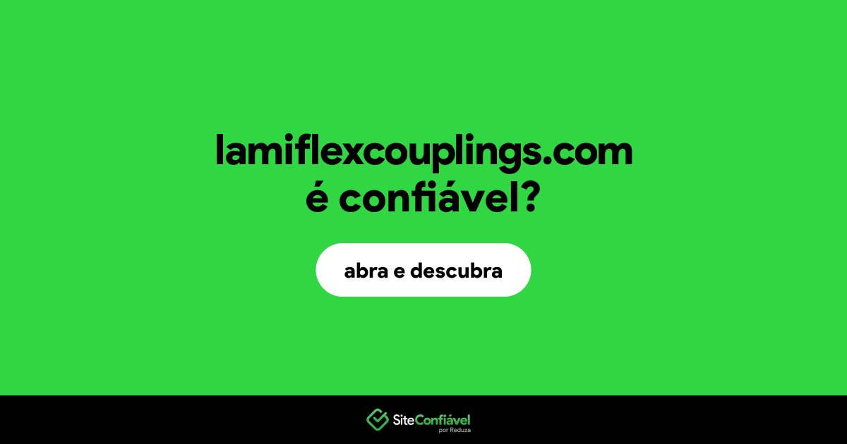 O site lamiflexcouplings.com é confiável?