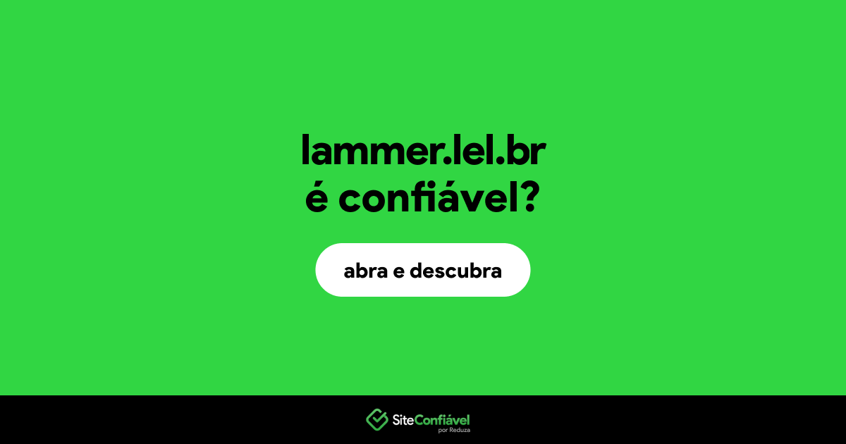 O site lammer.lel.br é confiável?
