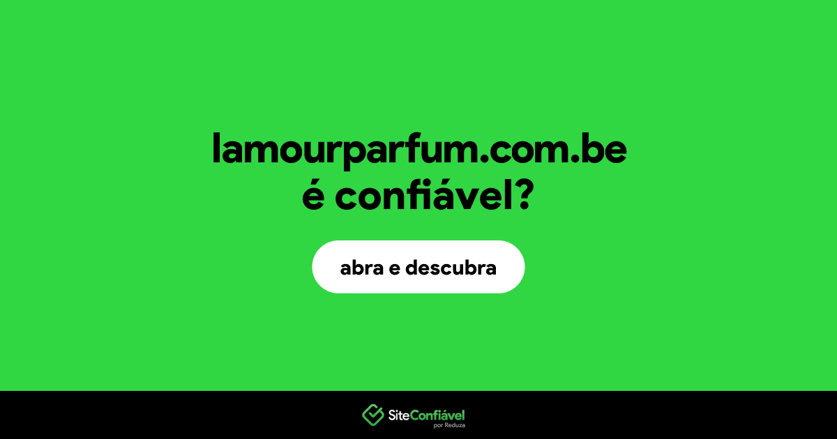 O site lamourparfum.com.be é confiável?