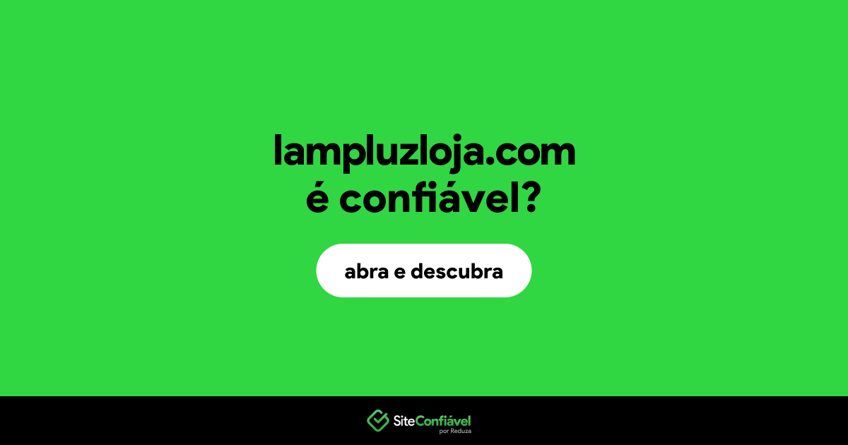 O site lampluzloja.com é confiável?