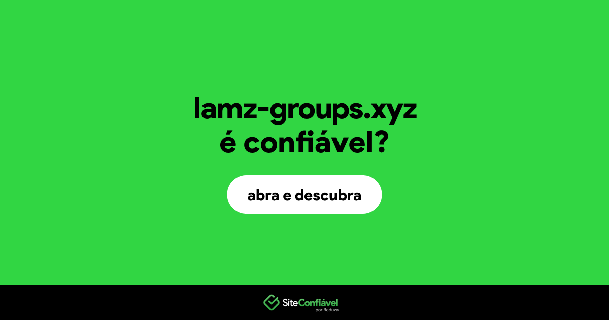 O site lamz-groups.xyz é confiável?