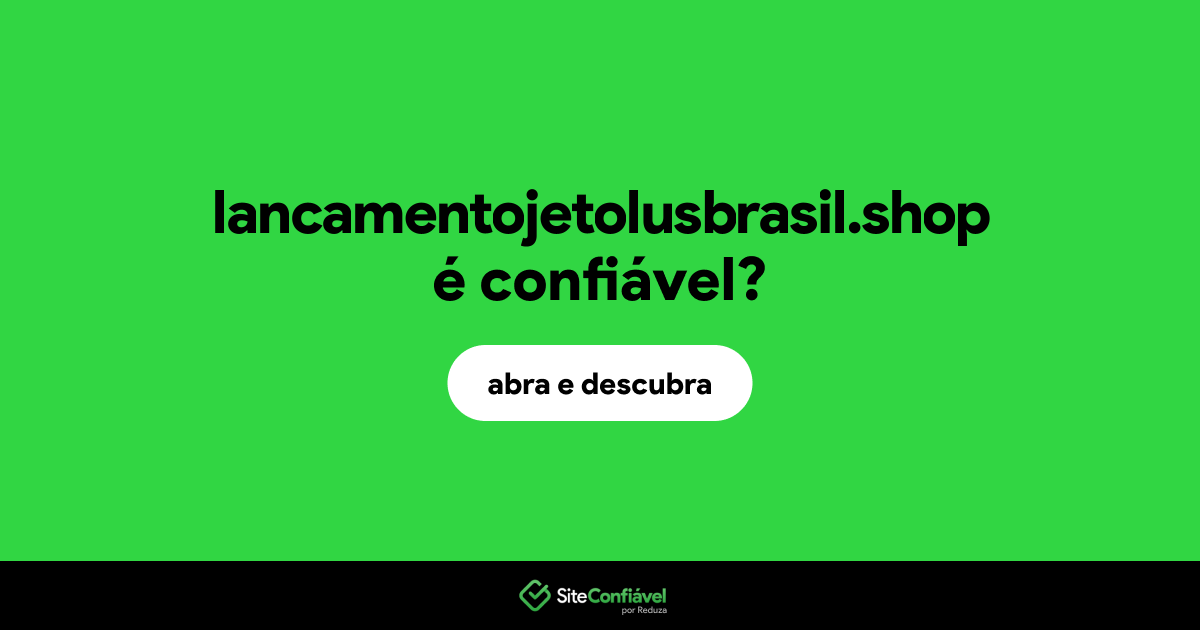 O site lancamentojetolusbrasil.shop é confiável?