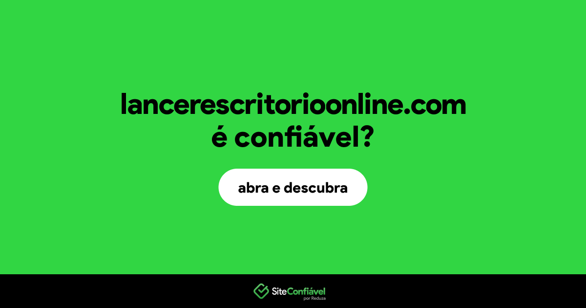 O site lancerescritorioonline.com é confiável?