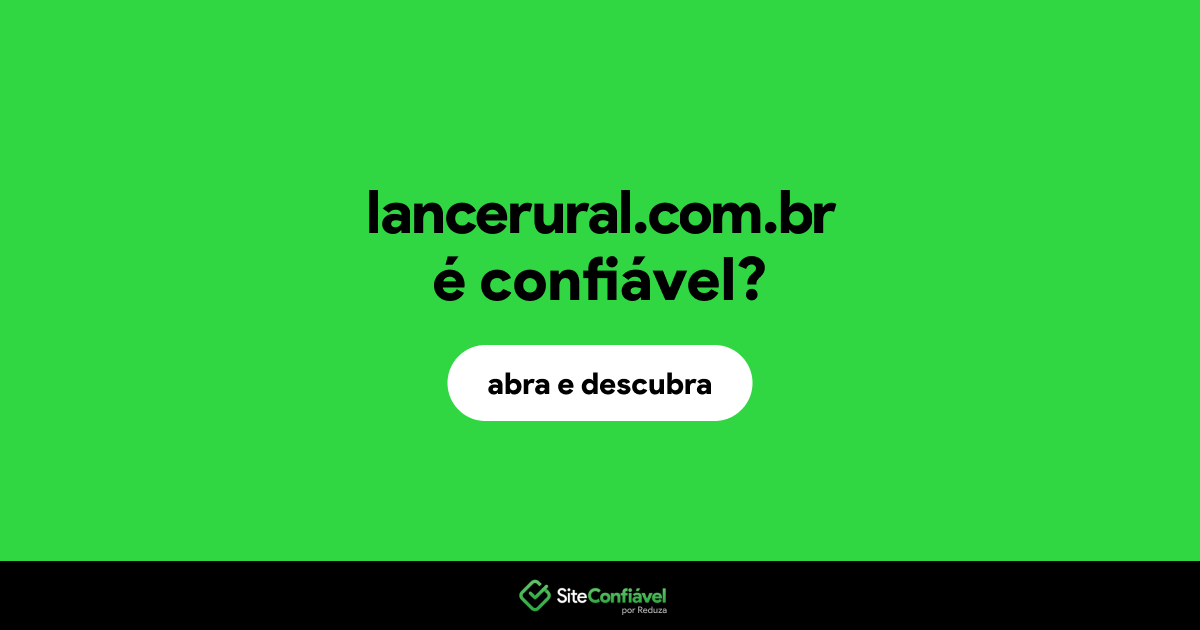 O site lancerural.com.br é confiável?