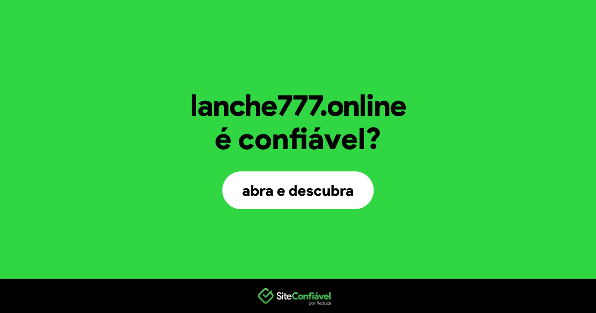 O site lanche777.online é confiável?