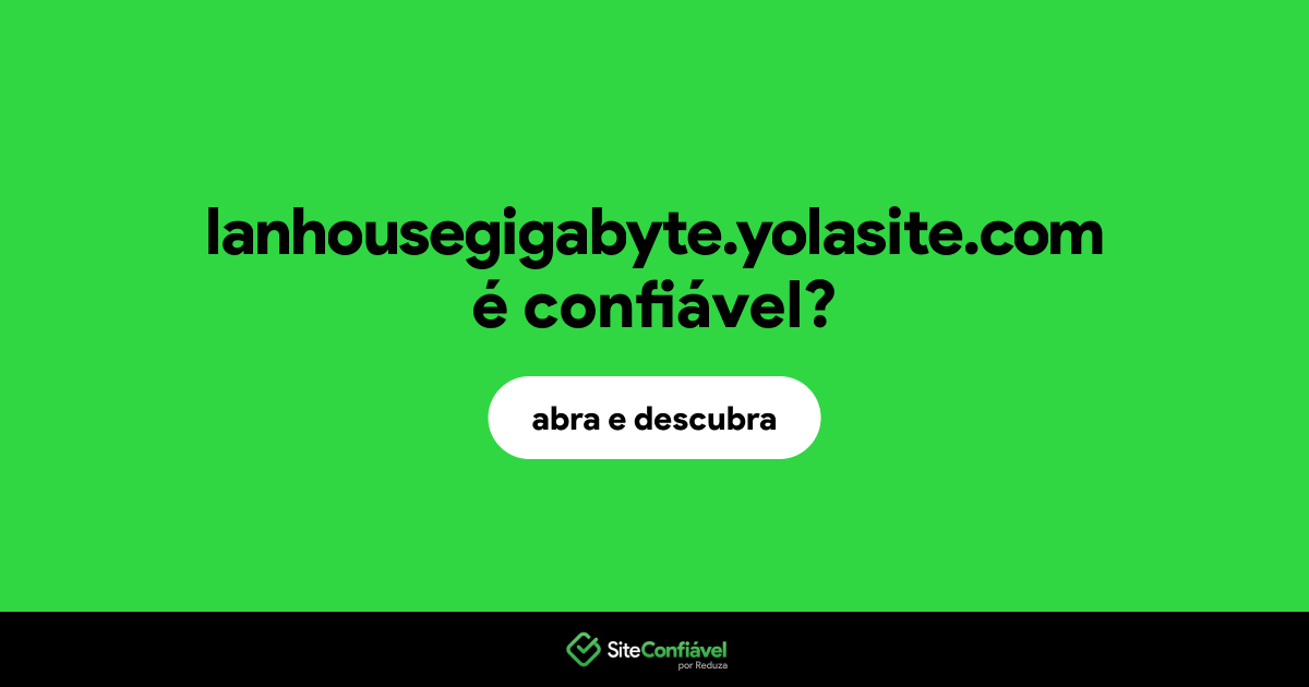 O site lanhousegigabyte.yolasite.com é confiável?
