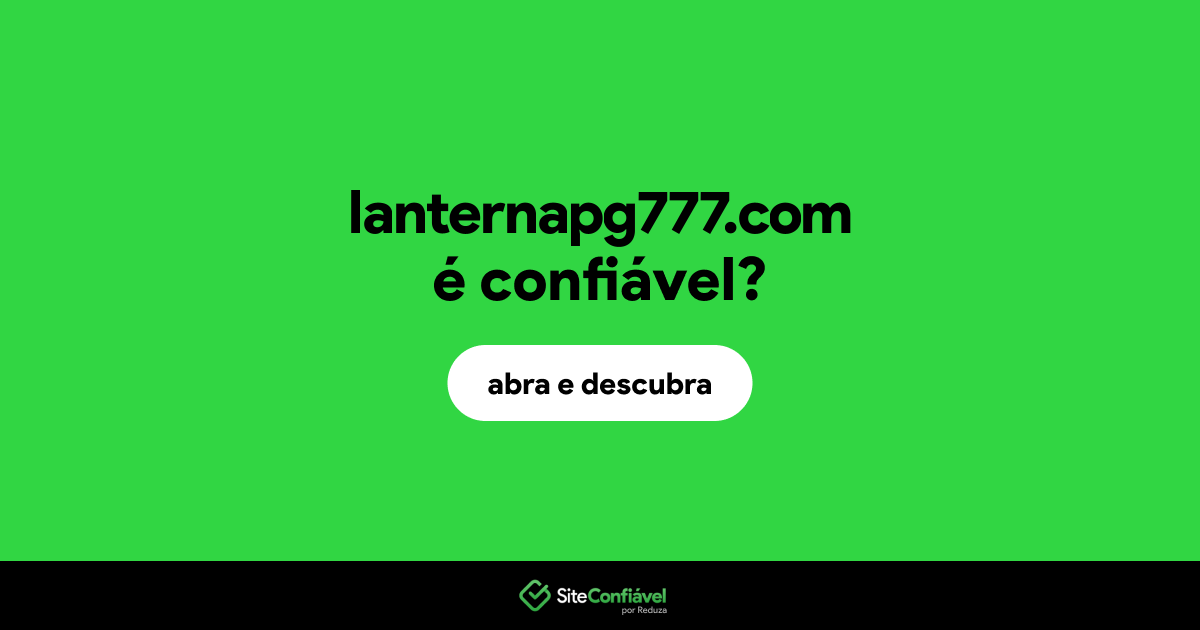 O site lanternapg777.com é confiável?