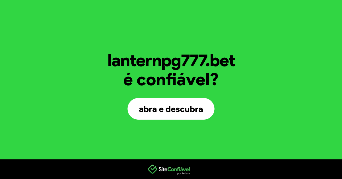 O site lanternpg777.bet é confiável?