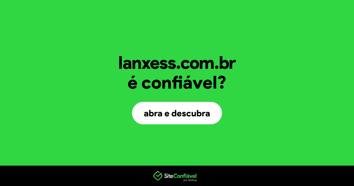 O site lanxess.com.br é confiável?