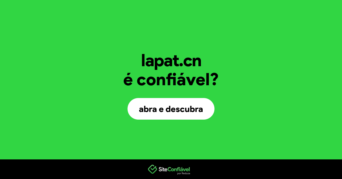O site lapat.cn é confiável?