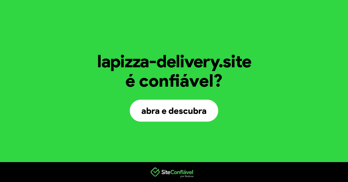 O site lapizza-delivery.site é confiável?