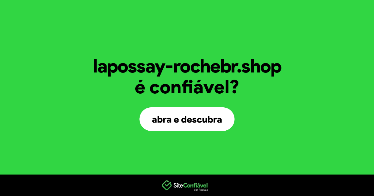 O site lapossay-rochebr.shop é confiável?