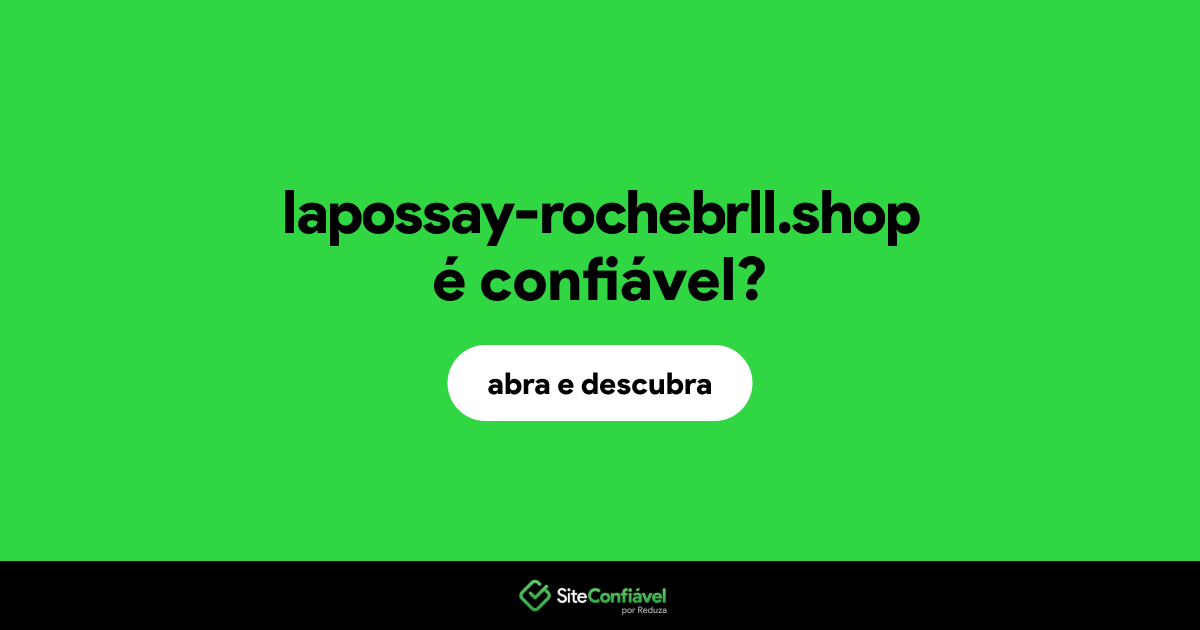 O site lapossay-rochebrll.shop é confiável?