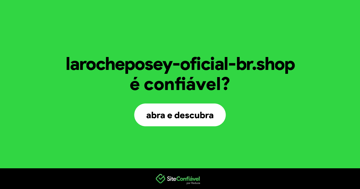 O site larocheposey-oficial-br.shop é confiável?