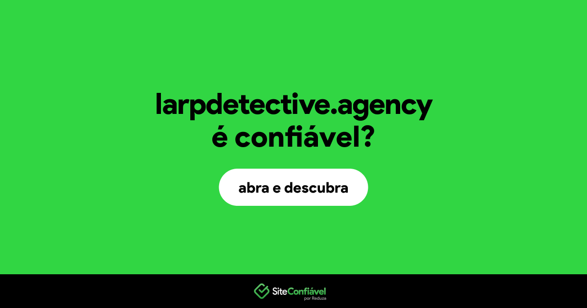 O site larpdetective.agency é confiável?