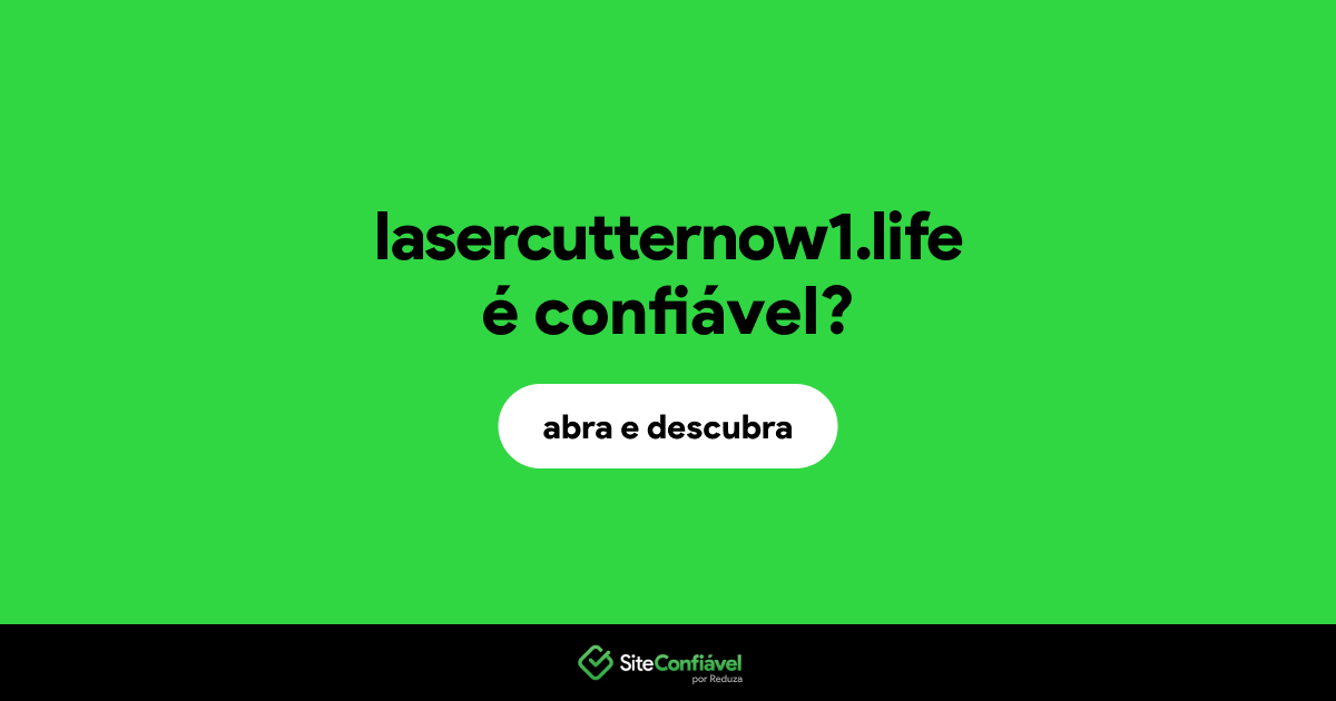 O site lasercutternow1.life é confiável?
