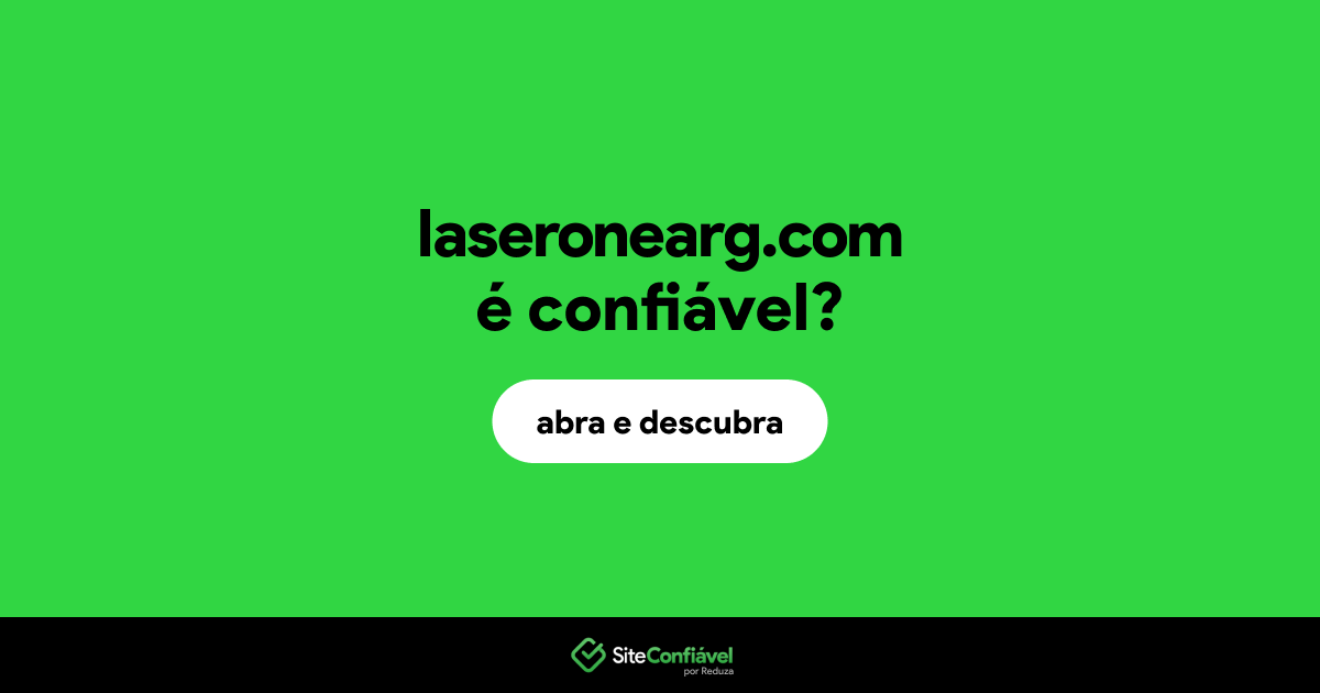 O site laseronearg.com é confiável?