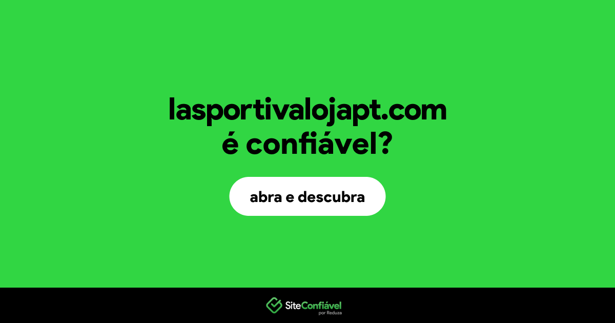 O site lasportivalojapt.com é confiável?