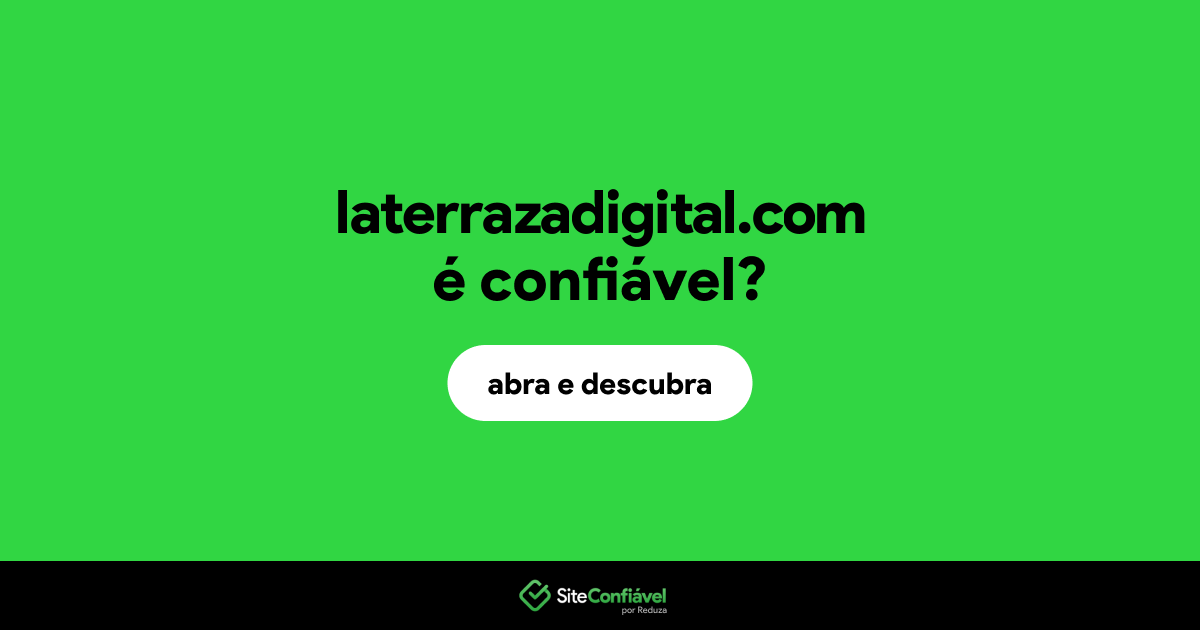 O site laterrazadigital.com é confiável?