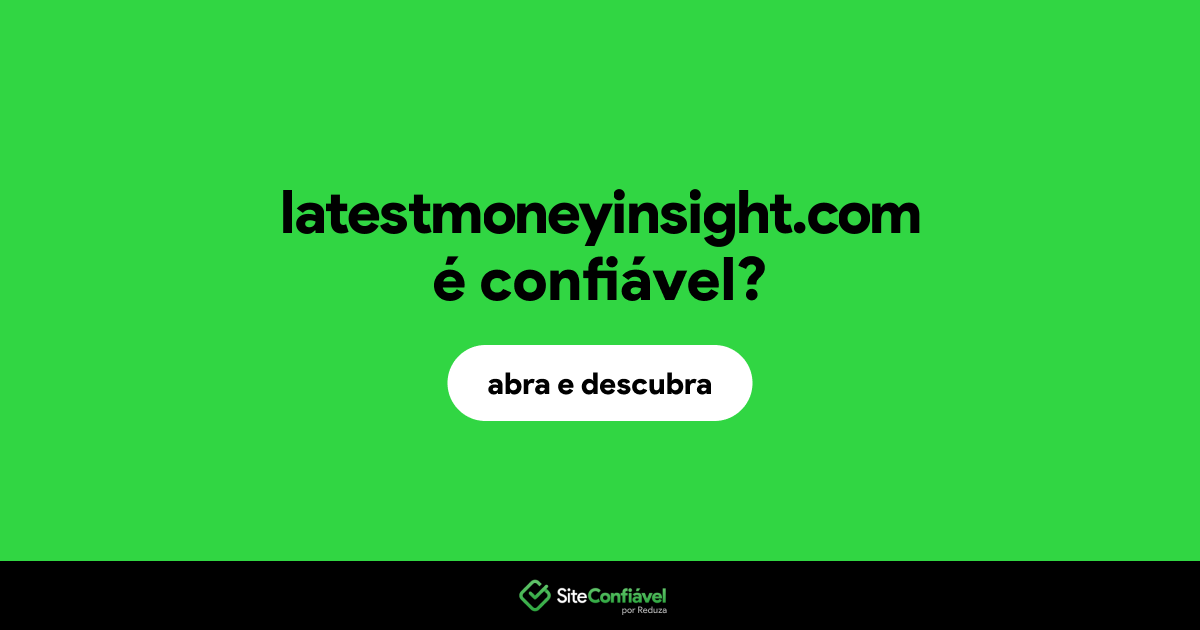 O site latestmoneyinsight.com é confiável?