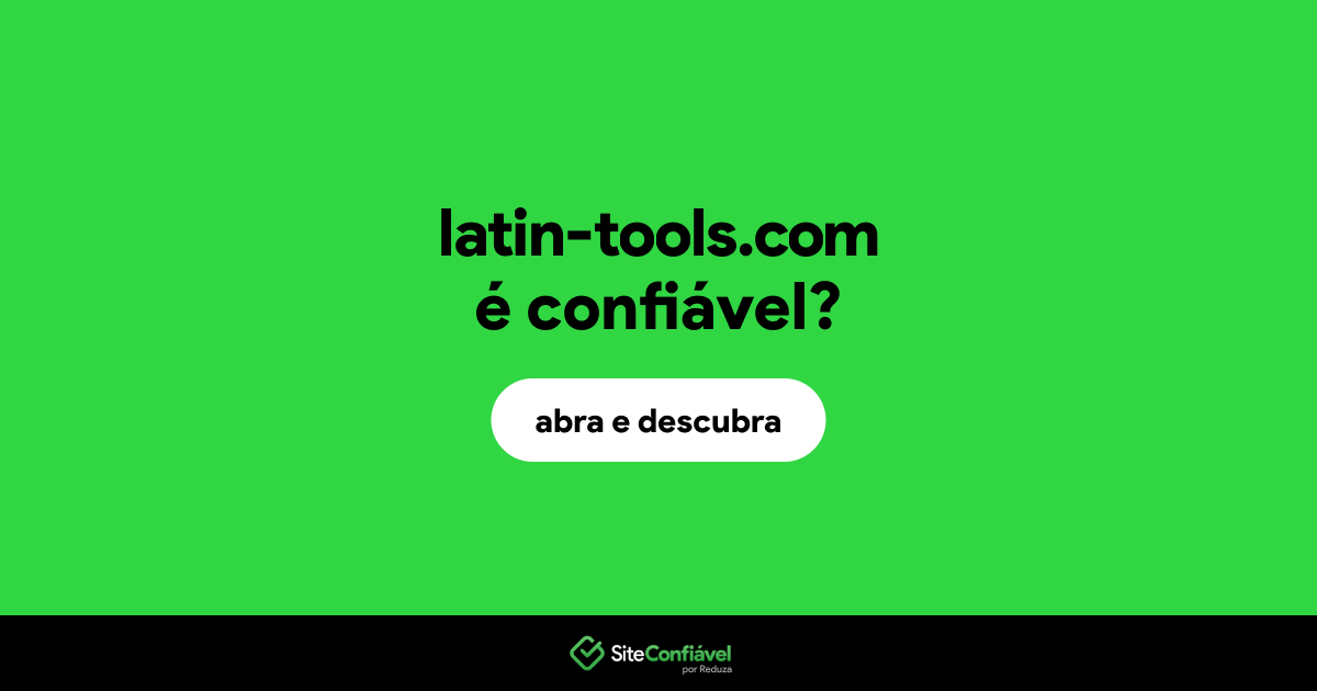 O site latin-tools.com é confiável?