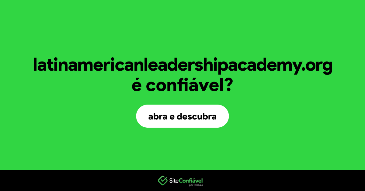 O site latinamericanleadershipacademy.org é confiável?