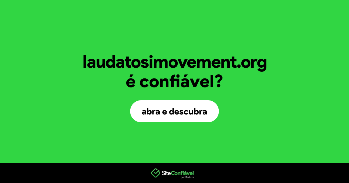 O site laudatosimovement.org é confiável?