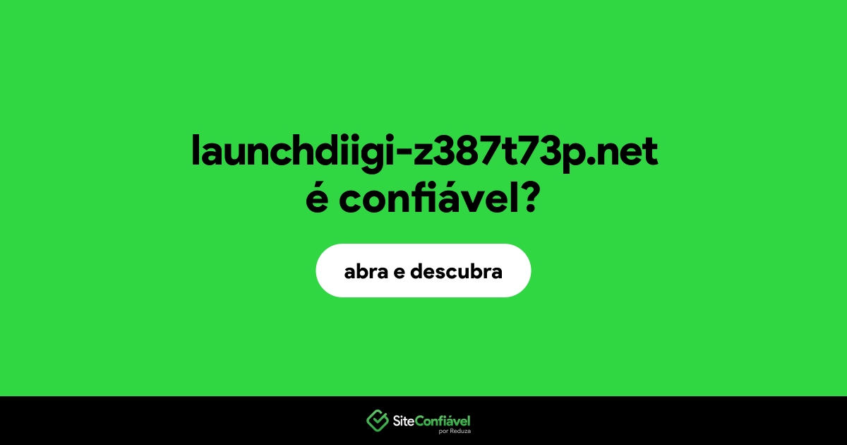 O site launchdiigi-z387t73p.net é confiável?