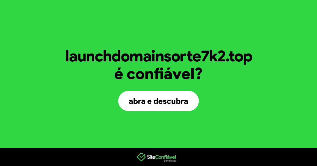 O site launchdomainsorte7k2.top é confiável?