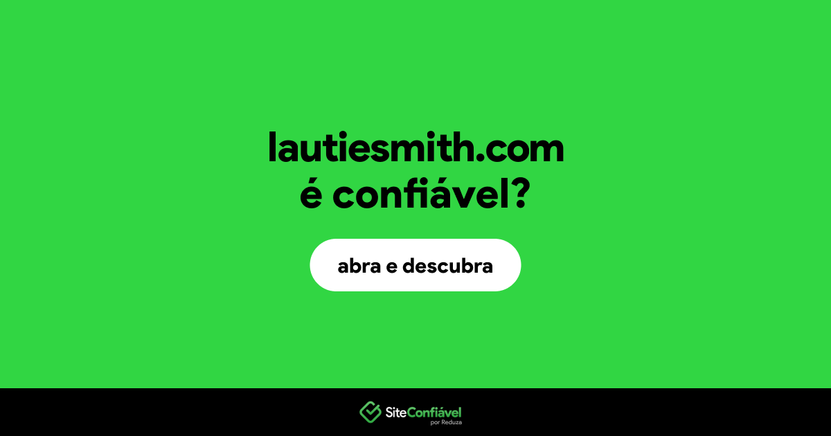 O site lautiesmith.com é confiável?