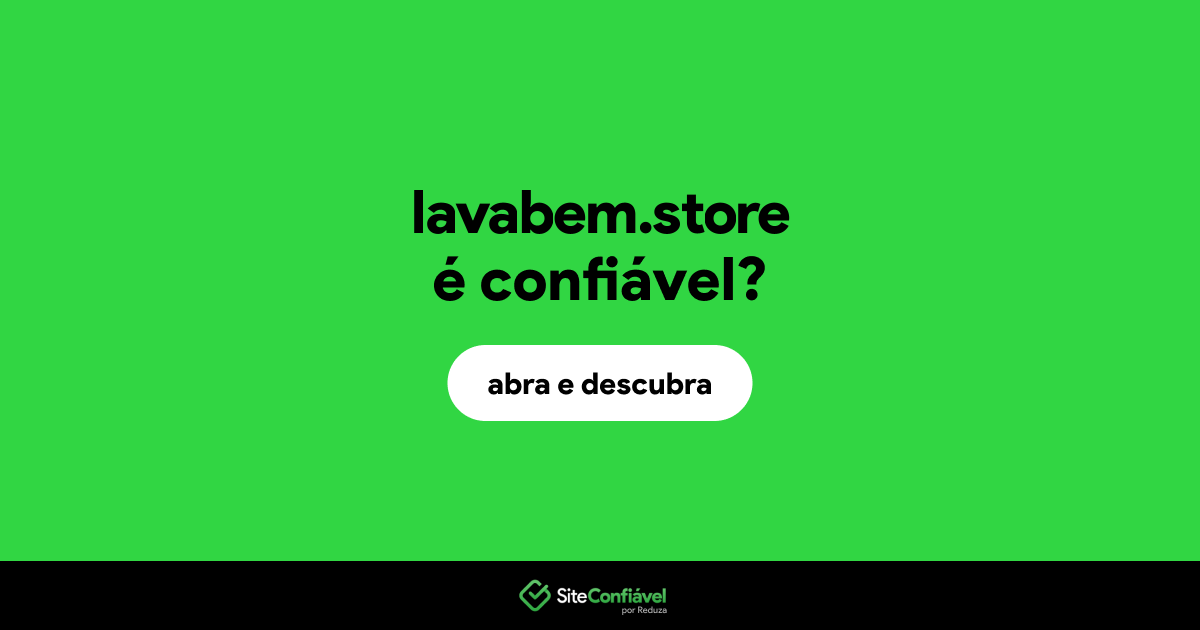 O site lavabem.store é confiável?
