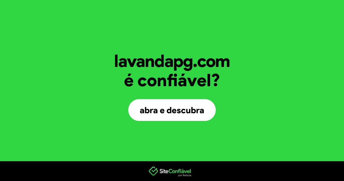O site lavandapg.com é confiável?
