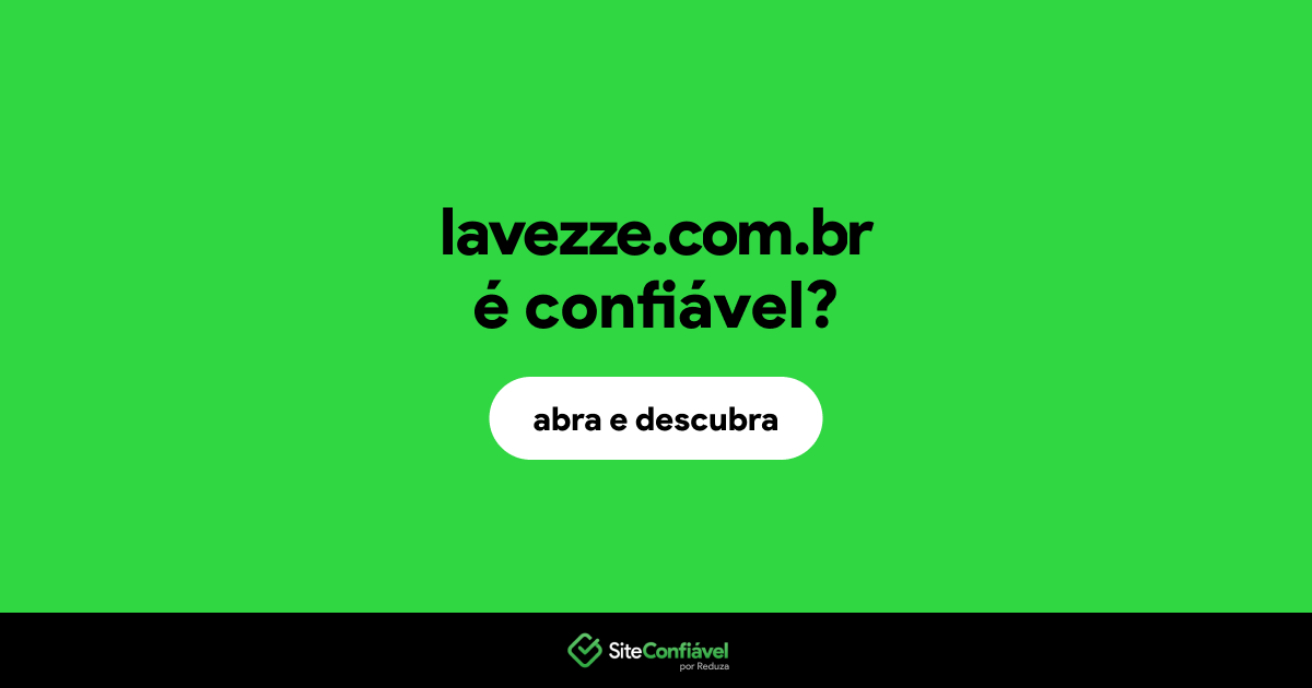 O site lavezze.com.br é confiável?
