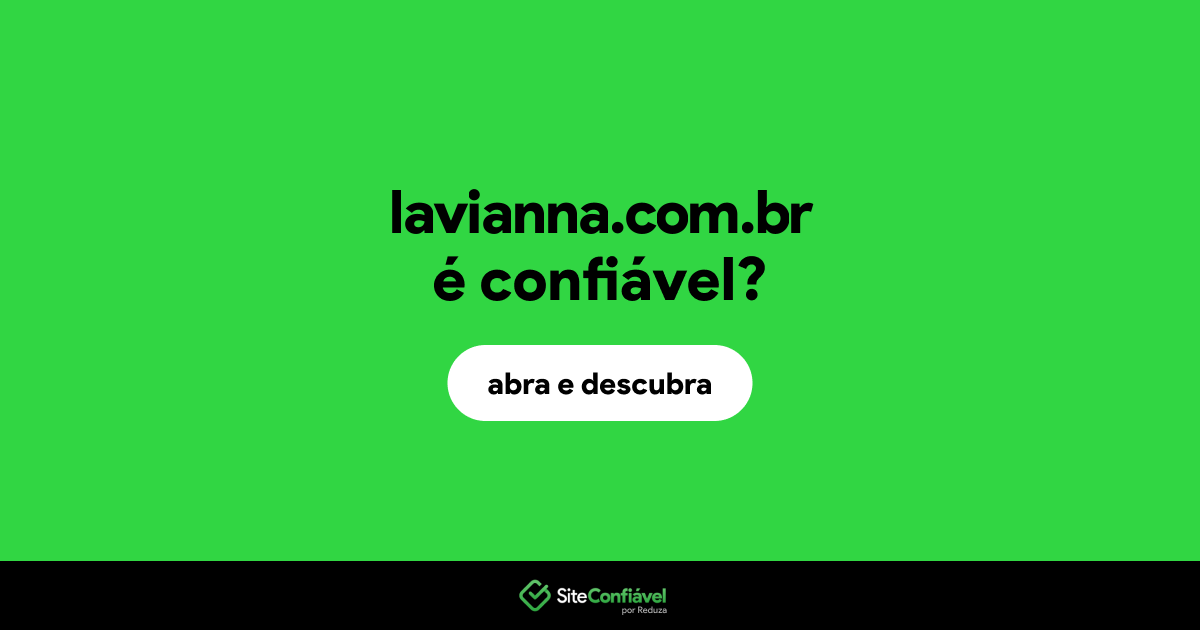 O site lavianna.com.br é confiável?