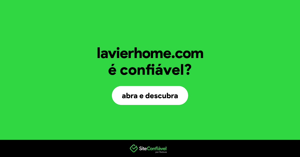 O site lavierhome.com é confiável?