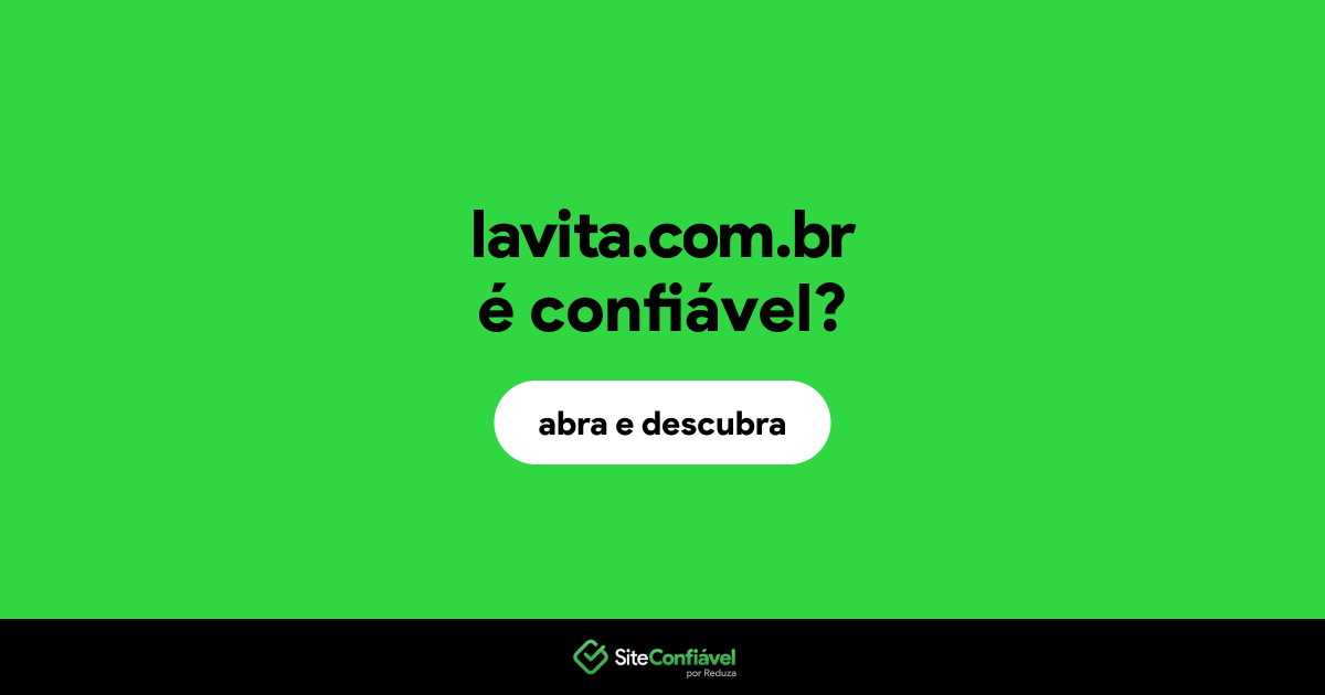 O site lavita.com.br é confiável?