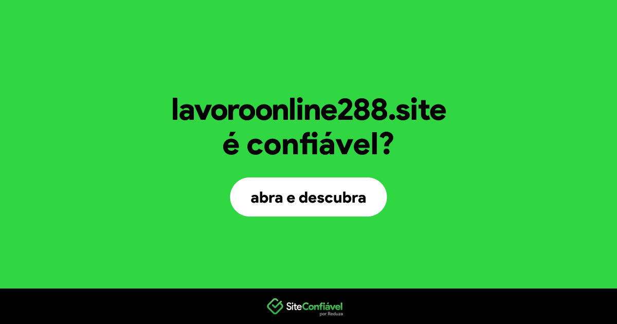 O site lavoroonline288.site é confiável?